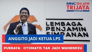 Finance Minister Purbaya Confirms Anggito Will Resign as Deputy Minister of Finance After Being E...