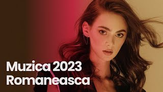 Muzica 2023 Romaneasca 🔥 Top Muzica Radio 2023 (Muzica Romaneasca 2023)