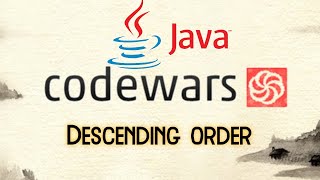 Sorting digits in number in descending order (Java) | Codewars challenge "Descending order" (7kyu)