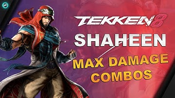 TEKKEN 8 - Shaheen Combo Exhibition | Max Damage Combos