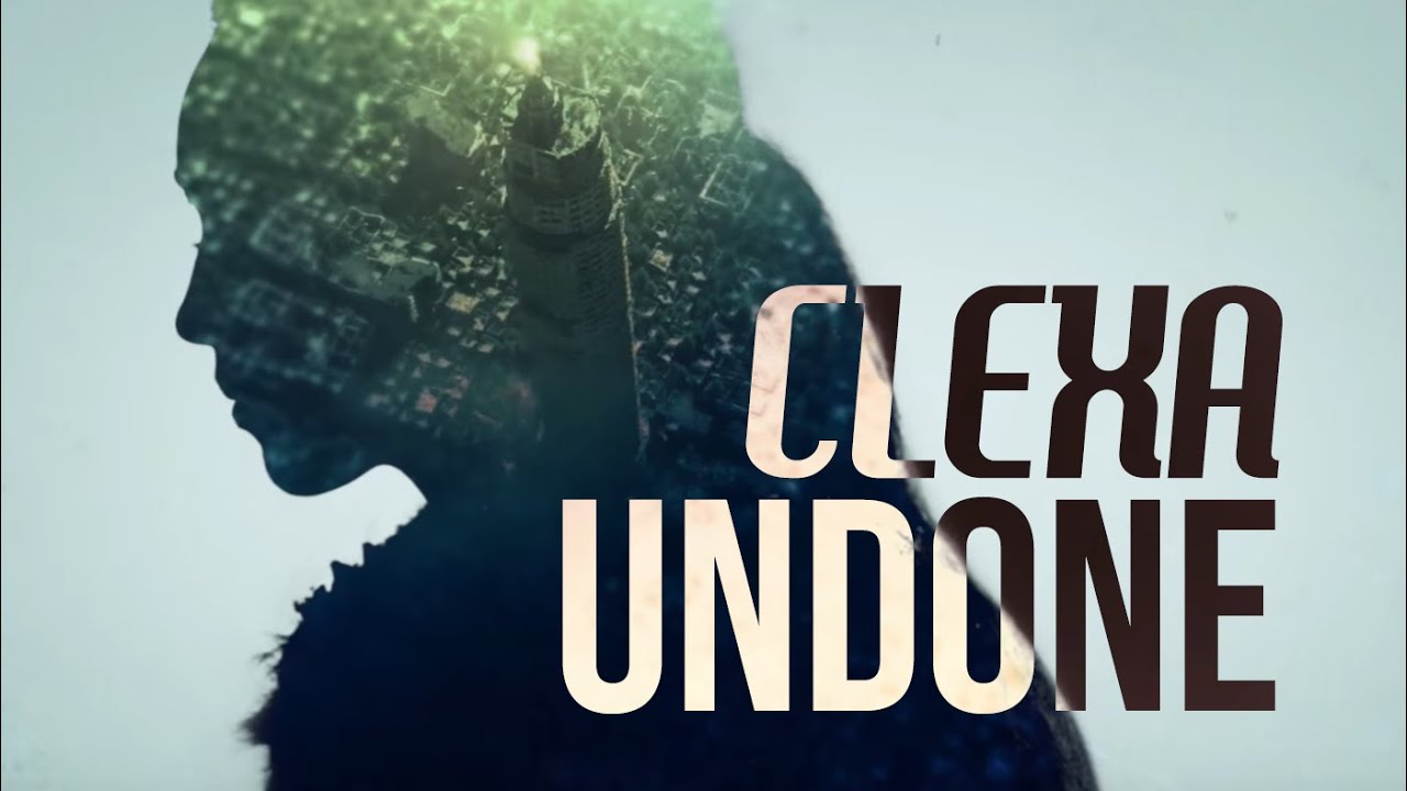 The 100 | Clexa | Undone