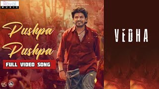 Pushpa Pushpa - Full Video | Vedha Movie Tamil | Dr. Shivrajkumar | A Harsha | Zee Studios