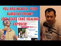 You are healed pero bakit namatay  exposing joey teves fake healing