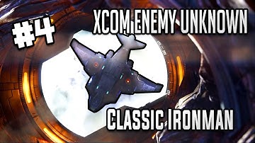 The WORST thing just happened to ME! - XCOM Enemy Unknown Classic Ironman Playthrough Part 4