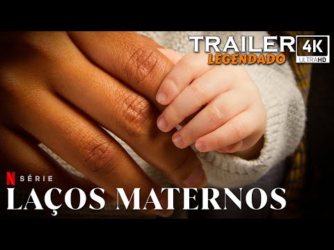 Laços Maternos (2023) | Trailer Legendado 4k | Série Netflix