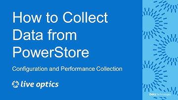 How to Collect Configuration and Performance Data from PowerStore Storage