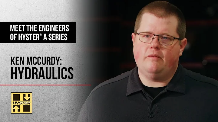 Meet the Engineers of Hyster A Series: Hydraulics