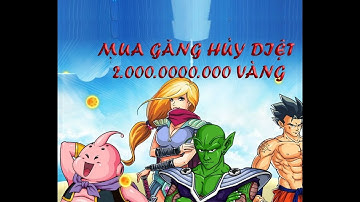 2 TỶ Vàng Mua Găng Hủy Diệt Cho Siêu Phẩm Ngọc Rồng SV7