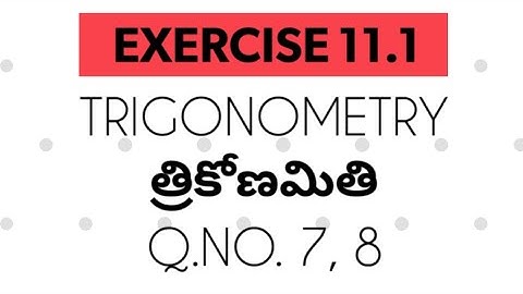 10thClass,Trigonometry exercise 11.1, Q.NO.7,8 @mathsworldmakessmartintelugu