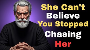 When You Stop Chasing… Her Reaction Will Shock You! | Stoic Mindset