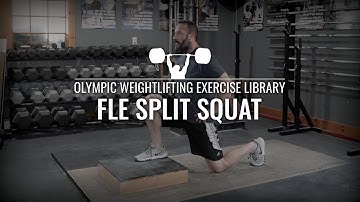 FLE Split Squat | Olympic Weightlifting Exercise Library
