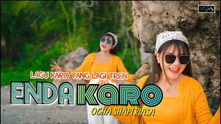 ENDA KARO || ( Mejuah Juah Makesa ) || LAGU KARO TREN PALING DICARI. Cover : Ocha Shaptriasa