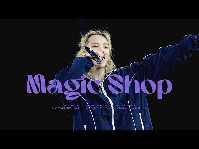 4K] 2026 0613 BTS WORLD TOUR 'ARIRANG' IN BUSAN - Magic Shop JIMIN