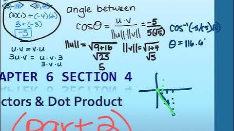 1.18 - 6.4 Vectors and Dot Product (part 2)