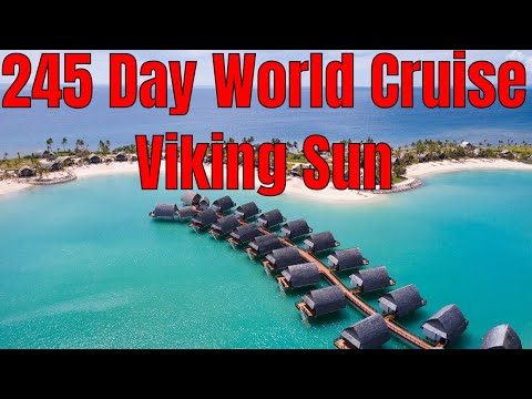 245 Day World Cruise Viking Sun London New York Lima LA Sydney Hong Kong Cairo London