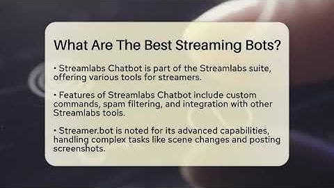 What Are The Best Streaming Bots? - Video Gamers Vault