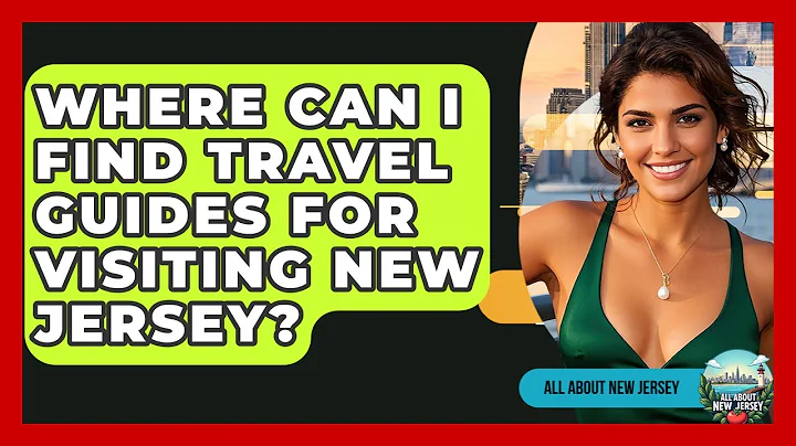 Where Can I Find Travel Guides for Visiting New Jersey? - All About New Jersey