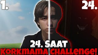 24 Saat Boyunca Korkmama Challenge