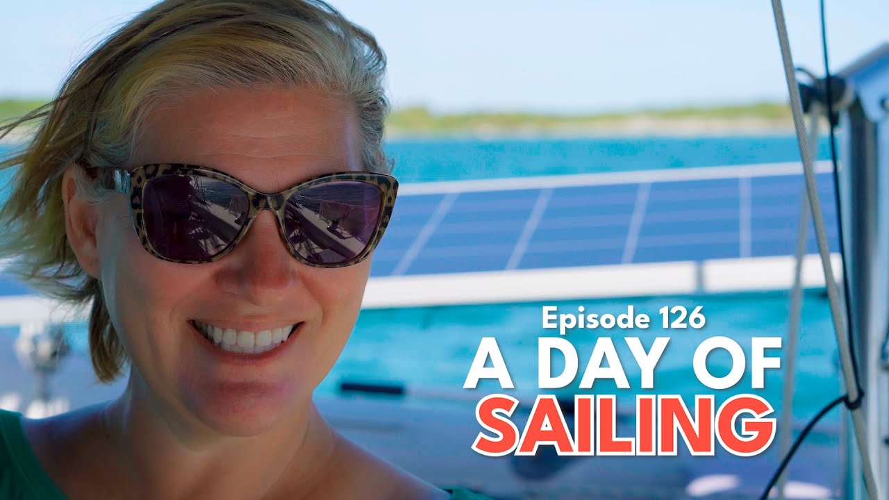 Sailing Vlog: A Day of Slow Sailing from Eleuthera to New Providence (Ep126)