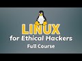 Linux for Ethical Hackers (2022 - Full Kali Linux Course)