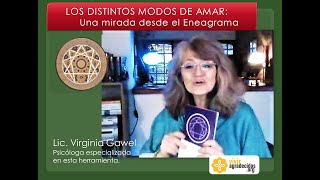 Virginia Gawel: LOS DISTINTOS MODOS DE AMAR (Una mirada desde el Eneagrama)