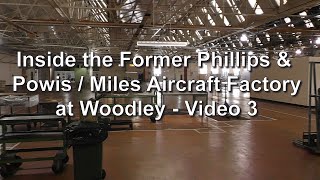 Interior views of the former Phillips &amp; Powis/Miles Aircraft Factory at Woodley.