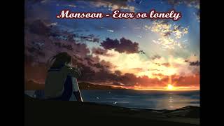 Monsoon - Ever so lonely (432Hz)