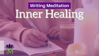 Healing Inner Wisdom Self-Inquiry | Journaling Meditation | Mindful Movement