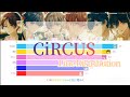 CiRCUS-いれいす 【Line Distribution/歌詞/パート分け】