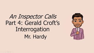 An Inspector Calls Part 4 Gerald Croft's Interrogation