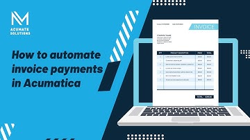 How to automate invoice payments in Acumatica