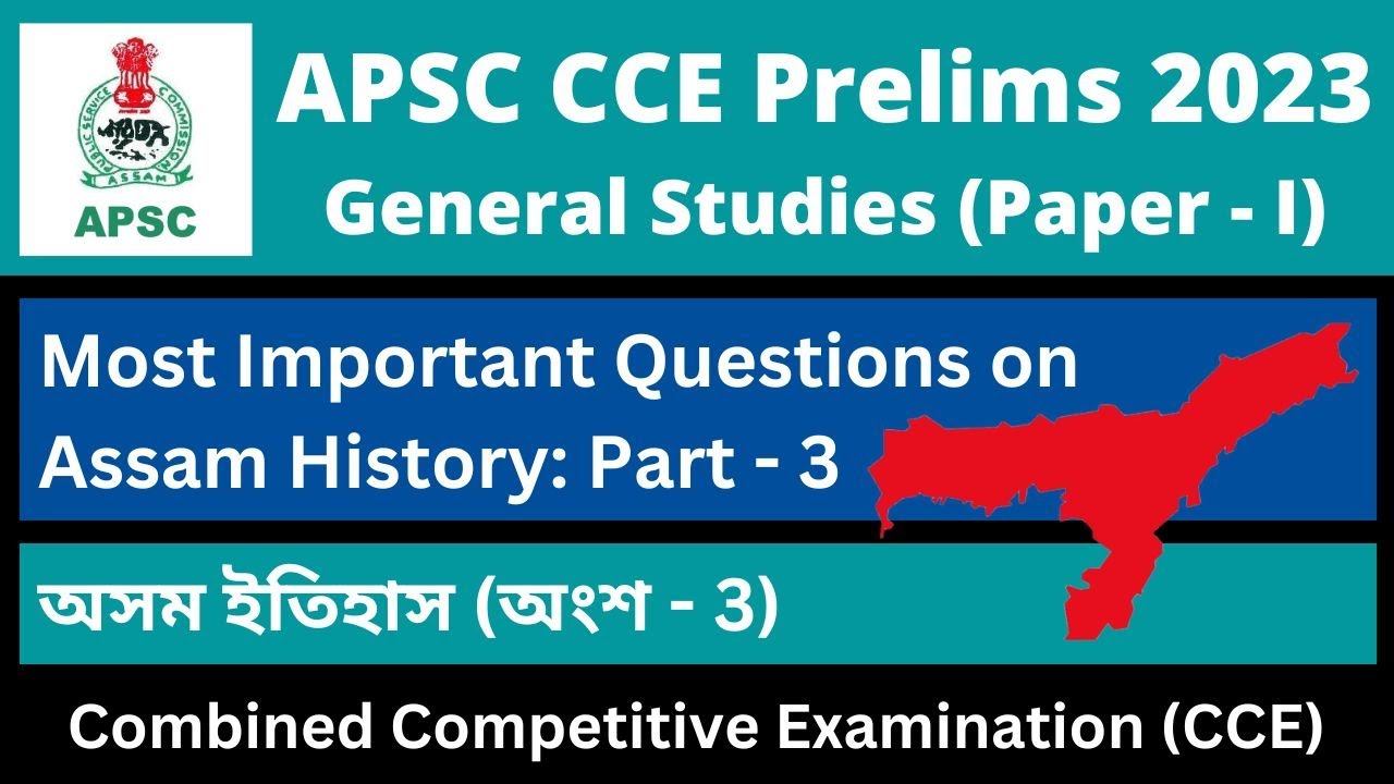 APSC CCE Prelims 2023: Most Important Questions on Assam History (Part ...