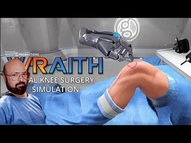 Fazendo uma Cirurgia de Joelho em Realidade Virtual - Wraith VR Knee  Surgery Simulation 