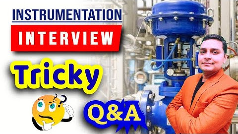 instrumentation interview questions and answers| plc| control valve | Pressure transmitter