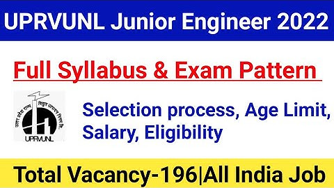 UPRVUNL Junior Engineer Syllabus 2022|UPRVUNL JE Exam Pattern, Selection Process, Salary, Age Limit