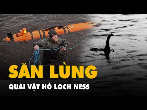 Hàng trăm người lùng sục, tìm kiếm quái vật hồ Loch Ness