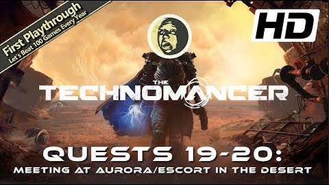 The Technomancer Full Game Walkthrough - Quests 19 - 20: Meeting at Aurora / Escort in the Desert