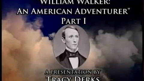 William Walker Part One