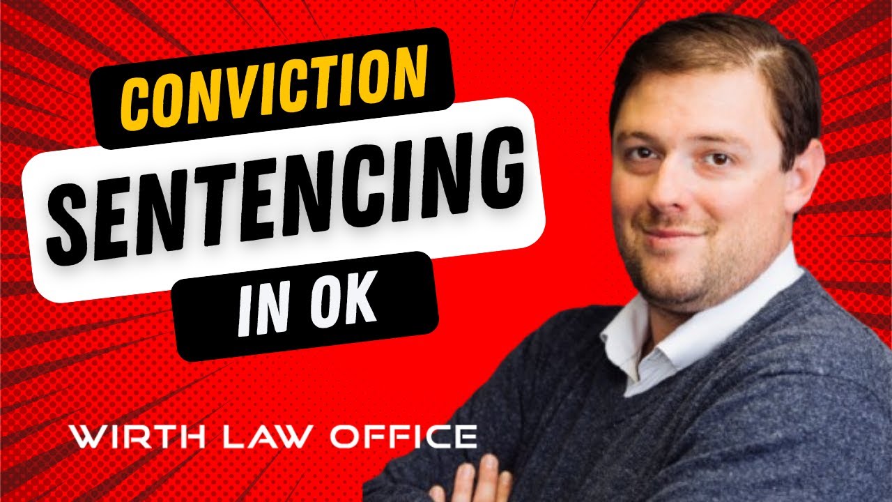 Understanding Your Sentencing Options After a Conviction in OK