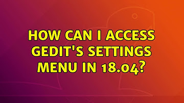 Ubuntu: How can I access gedit