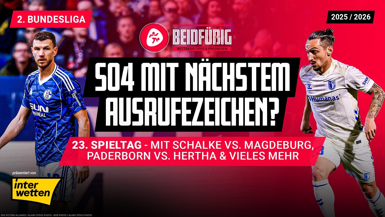 2. Liga Tipps ⚽ Der 23. Spieltag mit Schalke - Magdeburg, Paderborn - Hertha🔥 2. Bundesliga Prognose