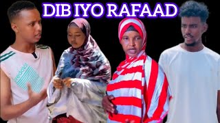 SOMALI SHORT FILM | DIB IYO RAFAAD | PART 2 | DHAMAAD