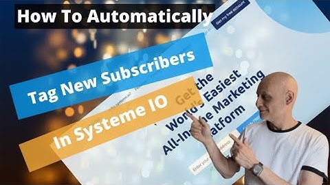 How To Automatically Tag New Subscribers In Systeme IO