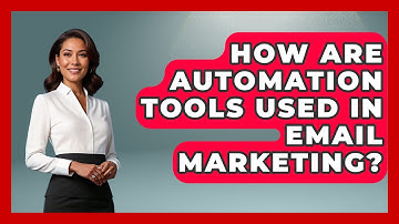 How Are Automation Tools Used In Email Marketing? - Customer Support Coach