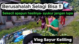Vlog Sayur Keliling Meski Keuntungan Nya Tidak Seberapa- Namun Perjuangan Luar Biasa