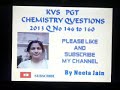 KVS   PGT CHEMISTRY 2013 solved papers part 4  Qno 146 to 160