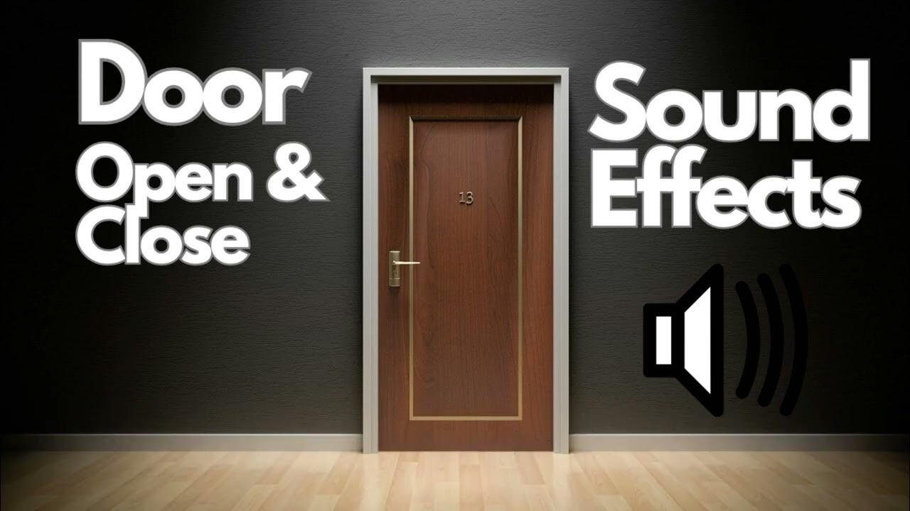 Door Open & Close Sound Effects No Copyright YouTube