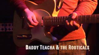 Daddy Teacha and the Rooticals (See dem a come)