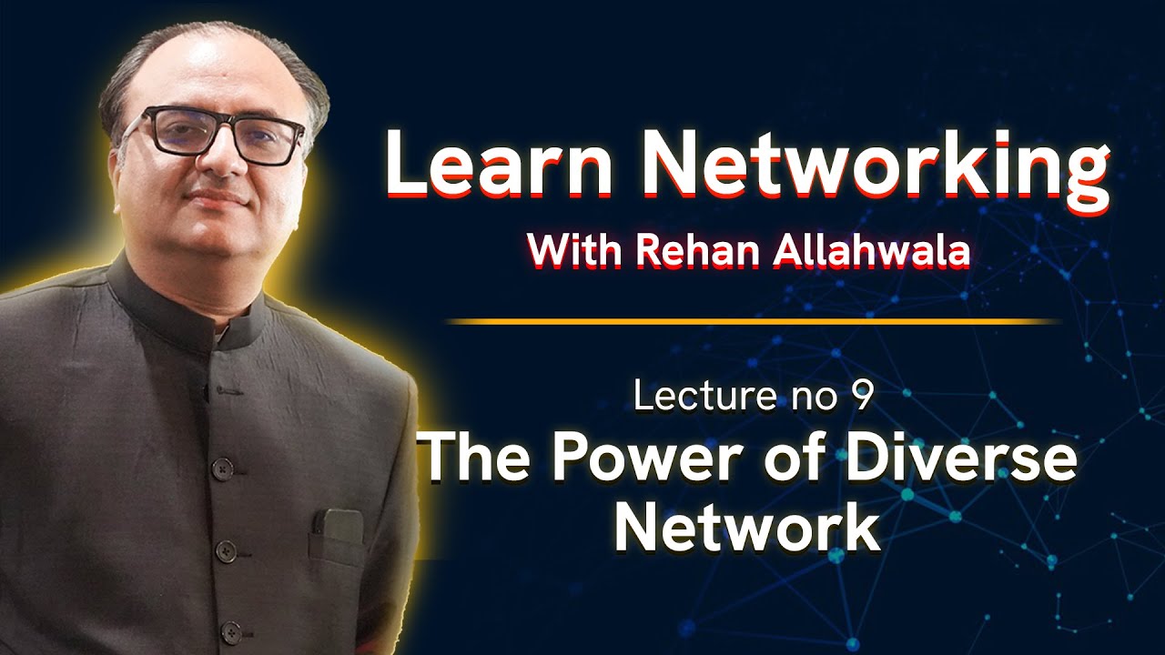 Thumbnail for Learn Networking with Rehan Allahwala | Lecture 09 -  The Power of Diverse Network