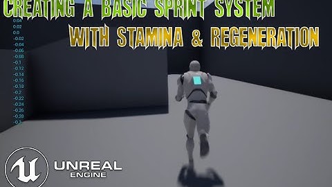 UE4 - Basic Sprint System with Stamina and Regeneration pt.1